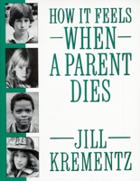 How It Feels When A Parent Dies 0394758544 Book Cover