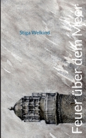 Feuer über dem Meer (German Edition) 3758342775 Book Cover