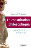 La consultation philosophique: L'art d'éclairer l'existence. 2212547110 Book Cover