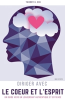 Diriger avec le Coeur et l'Esprit (French Edition) B0DZZVBZ6P Book Cover