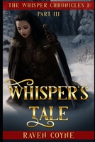 Whisper's Tale III: Whisper's Chronicle I B09XSSK24H Book Cover