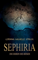 Sephiria: Die Erben des B?sen 3755733854 Book Cover