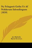 NY Felagsrit, Gefin UT AF Nokkrum Islendingum 1104301032 Book Cover