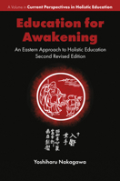 Education for Awakening: An Eastern Approach to Holistic Education (Foundations of Holistic Education Series) 1805921916 Book Cover