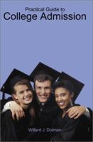 Practical Guide to College Admission 0595190391 Book Cover