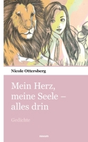 Mein Herz, meine Seele - alles drin: Gedichte (German Edition) 390346807X Book Cover