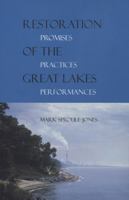 Restoration of the Great Lakes: Promises, Practices, and Performances (Michigan & the Great Lakes) 0870136283 Book Cover