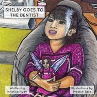 Shelby Goes to the Dentist 1646334728 Book Cover