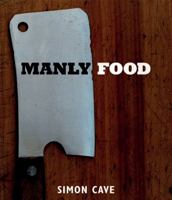 Manly Food 1849497311 Book Cover
