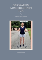 GBS Warum ausgerechnet Ich: Gulliain Barre Syndrom 3754383655 Book Cover