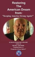 Restoring the American Dream: "From Keeping America Strong Again!" "From Keeping America Strong Again!" 197976882X Book Cover