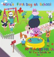 Nora's First Day at School 0997477156 Book Cover