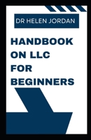 HANDBOOK ON LLC FOR BEGINNERS B0C6BTJ5QV Book Cover