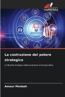La costruzione del potere strategico (Italian Edition) 6207708687 Book Cover