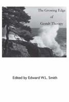Growing Edge of Gestalt Therapy 0806506067 Book Cover