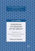 European Citizenship After Brexit: Freedom of Movement and Rights of Residence 3319517732 Book Cover