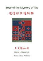 Beyond the Mystery of Tao: Decoding the Tao Te Ching 1981819193 Book Cover