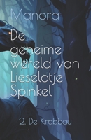 De geheime wereld van Lieselotje Spinkel: 2. De Krabbau B0CNXRWFRS Book Cover