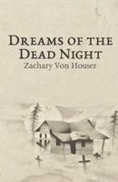 Dreams of the Dead Night 1727188950 Book Cover