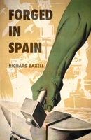 Forged in Spain 1913693333 Book Cover