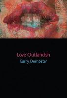 Love Outlandish 1894078705 Book Cover