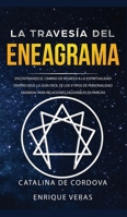 La travesía del Eneagrama: Encontrando el camino de regreso a la espiritualidad dentro de ti: la guía fácil de los 9 tipos de personalidad sagrada: ... saludables en parejas 198962670X Book Cover
