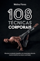 108 Técnicas Corporais: Minuciosa compilação fotográfica e de nomenclatura sânscrita, visando simplificar seu estudo e assimilação. (Portuguese Edition) 6500703677 Book Cover