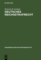 Deutsches Reichsstrafrecht (Grundrisse Der Rechtswissenschaft) 311235009X Book Cover