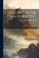 Account of the Clan-Iver [By P.C. Campbell] 1021178241 Book Cover