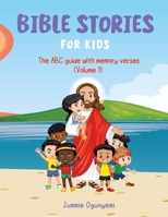 Bible Stories for Kids: The ABC Guide with Memory Verses 1662936575 Book Cover