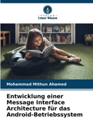 Entwicklung einer Message Interface Architecture für das Android-Betriebssystem (German Edition) 6208591333 Book Cover