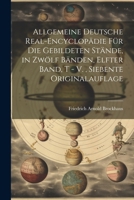 Allgemeine deutsche Real-Encyclopädie für die gebildeten Stände, in zwölf Bänden, Elfter Band, T - V., Siebente Originalauflage 1022741209 Book Cover