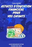 Astuces d'�ducation financi�re pour vos enfants 171577437X Book Cover