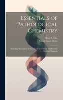 Essentials of Pathological Chemistry: Including Description of the Chemical Methods Employed in Medical Diagnosis 1019970405 Book Cover
