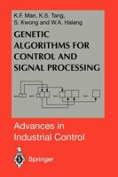 Genetic Algorithms for Control and Signal Processing (Advances in Industrial Control) 1447112415 Book Cover