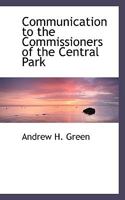Communication to the Commissioners of the Central Park 0530378000 Book Cover