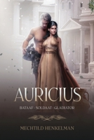 Auricius: Bataaf Soldaat Gladiator (Dutch Edition) B0GZN6C925 Book Cover
