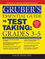 Gruber's Essential Guide to Test Taking: Grades 3-5 1402211856 Book Cover