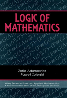 Logic of Mathematics: A Modern Course of Classical Logic 0471060267 Book Cover