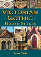 Victorian Gothic House Styles 1846743044 Book Cover