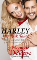 HARLEY: Her Risk Taker: A Steamy Laugh-Out-Loud Romantic Comedy About a Naughty Selfie Gone Wrong (Pleasure Flights romantic comedy series) 108207568X Book Cover