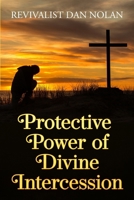 Protective Power of Divine Intercession 1961194112 Book Cover