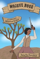 Mojave Rose: A Wild-West Adventures For Girls B09YTZ6XHF Book Cover