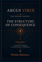 THE POLLING SOCIETY: THE STRUCTURE OF CONSEQUENCE (ARGUS VIREX) B0H7PZN9YL Book Cover