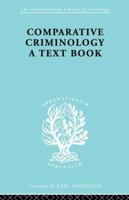 Comparatv Criminol Pt2 Ils 200 0415846722 Book Cover