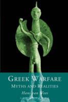 Greek Warfare: Myths and Realities 0715629670 Book Cover