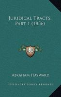 Juridical Tracts, Part 1 1437040624 Book Cover