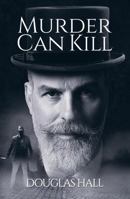 Murder Can Kill 1786936984 Book Cover