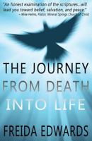 The Journey from Death into Life 0999619551 Book Cover