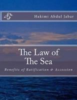 The Law of The Sea: Benefits of Ratification & Accession 1975939654 Book Cover